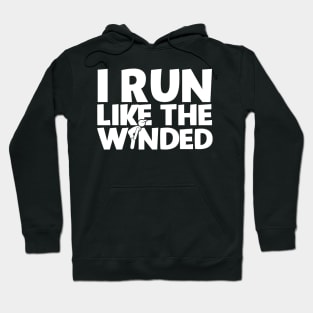 I Run Like The Winded Hoodie